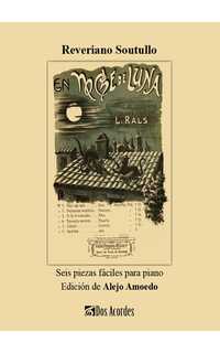 reveriano soutullo - en noche de luna: seis piezas fáciles para piano
