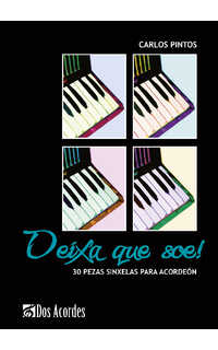 carlos pintos - deixa que soe: 30 pezas sinxelas para acordeón
