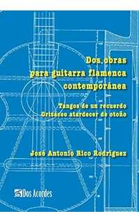 rico rodriguez j.a - 2 obras guitarra flamenca contemporanea