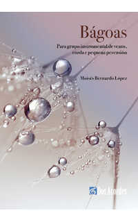 bernardo m. - bagoas (grupo instrumental viento cuerdas y peq.percusion)