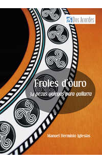 manuel herminio iglesias - froles d'ouro. 34 pezas galegas para guitarra.
