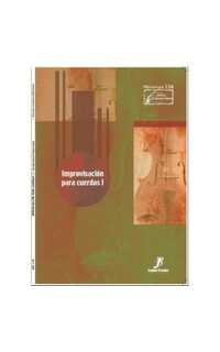 molina e./turu p.n. - improvisacion a las cuerdas v.1 (enseñanzas profesionales, clase de grupo)