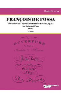 de fossa f. - overture opera elisabetta de rossini op.14 (gui/p/