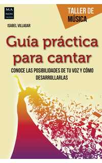 isabel villagar - guía práctica para cantar (taller de música)