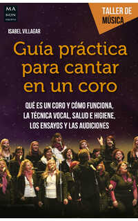 isabel villagar - guía práctica para cantar en un coro (taller de música)