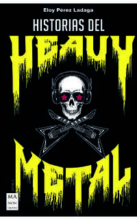 pérez ladaga, eloy - historias del heavy metal