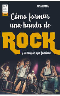 ramis, aina - cómo formar una banda de rock