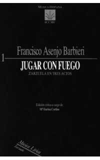 barbieri f. - jugar con fuego - (zarzuela en 3 actos) (1851)
