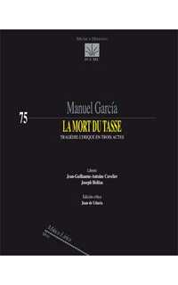 garcia m. - la mort tasse (tragedia lirica en tres actos)