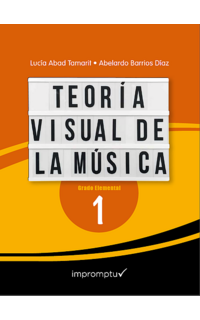 abad/barrios - teoria visual de la musica v.1 elemental