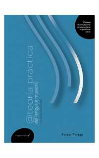 ferrer ferran - teoria practica del lenguaje musical 1º y 2º profesional