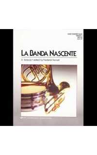 sbraccia b. - la banda nascente banda partitura y partes