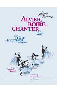 strauss j. - aimer boire chanter valse