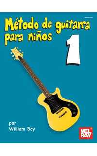 bay w. - metodo de guitarra para niños v.1