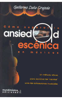 dalia cirujeda g. - como superar la ansiedad escenica en musicos -