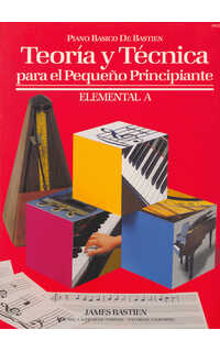 bastien j. - teoria y tecnica para el pequeño principiante a