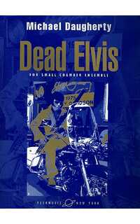 daugherty m. -dead elvis small chamber orchestra