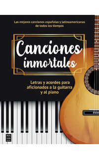 album - canciones inmortales (cancionero) letras y acordes piano/guitarra