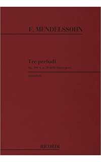 mendelssohn f. - preludios (3) - op.104a