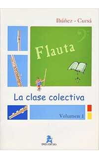 ibañez/cursa.- la clase colectiva v.1 flauta