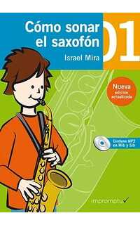 mira i. - como sonar el saxofon v.1(+audio descargable) (edicion actualizada)