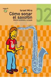 mira i. - como sonar el saxofon v.2 (+ audio descargable) (edicion actualizada)