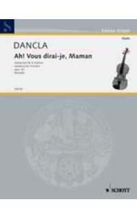 dancla ch. - ah! vous dirai-je maman - op.161