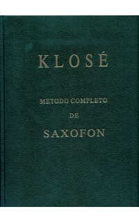 klose h. - metodo completo saxofon -(encuadernado)