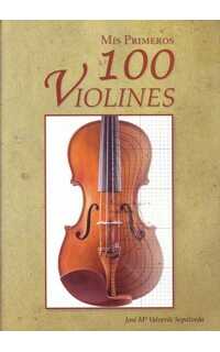 valverde sepulveda j.m.- mis primeros 100 violines