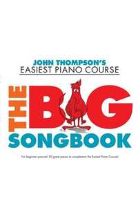 thompson j. - easiet piano course big songbook