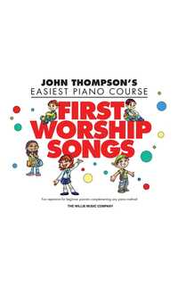 thompson j. - easiet piano course (first worship songs)