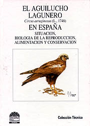 COLECCIÓN TÉCNICA. EL AGUILUCHO LAGUNERO (CIRCUS AERUGINOSUS l. 1748) EN ESPAÑA                                                                        1