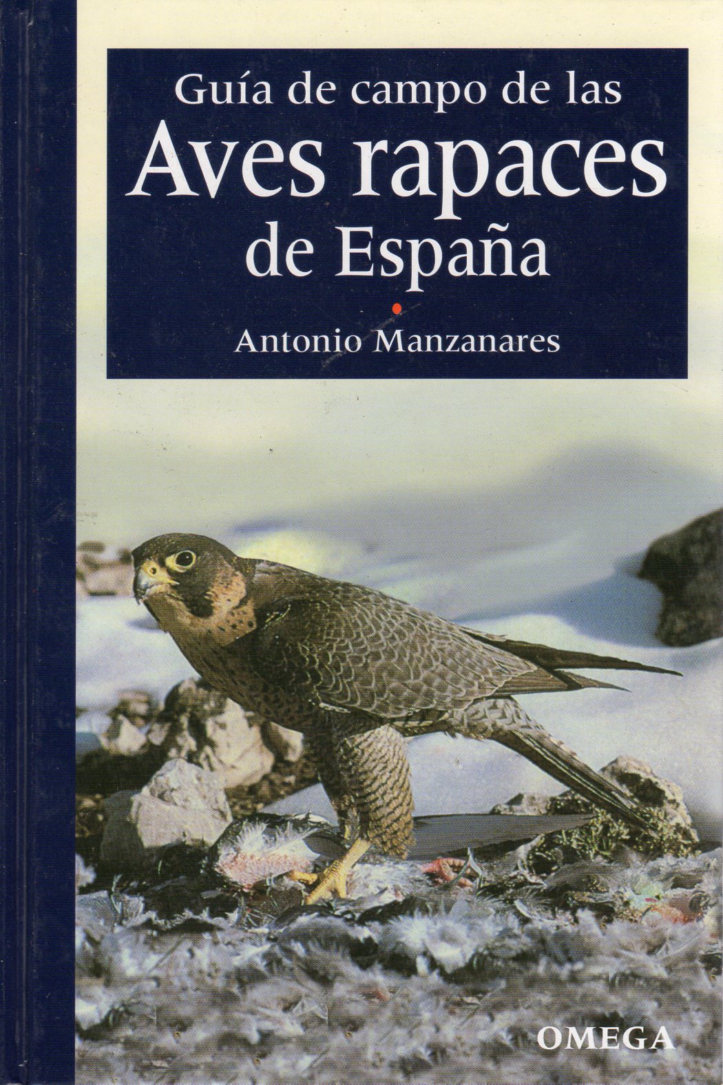 GUÍA DE CAMPO DE LAS AVES RAPACES DE ESPAÑA 1