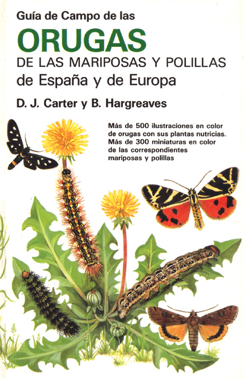 GUÍA DE CAMPO DE LAS ORUGAS DE LAS MARIPOSAS Y POLILLAS DE ESPAÑA Y EUROPA 1