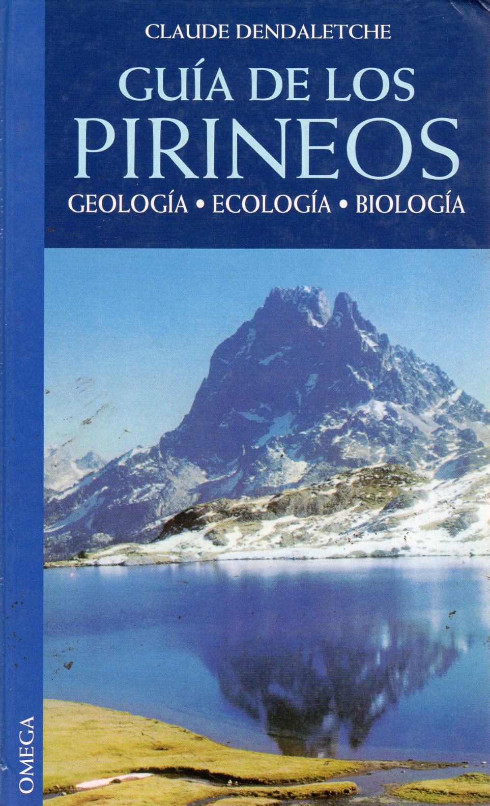 GUÍA DE LOS PIRINEOS. GEOLOGÍA, ECOLOGÍA, BIOLOGÍA. 1