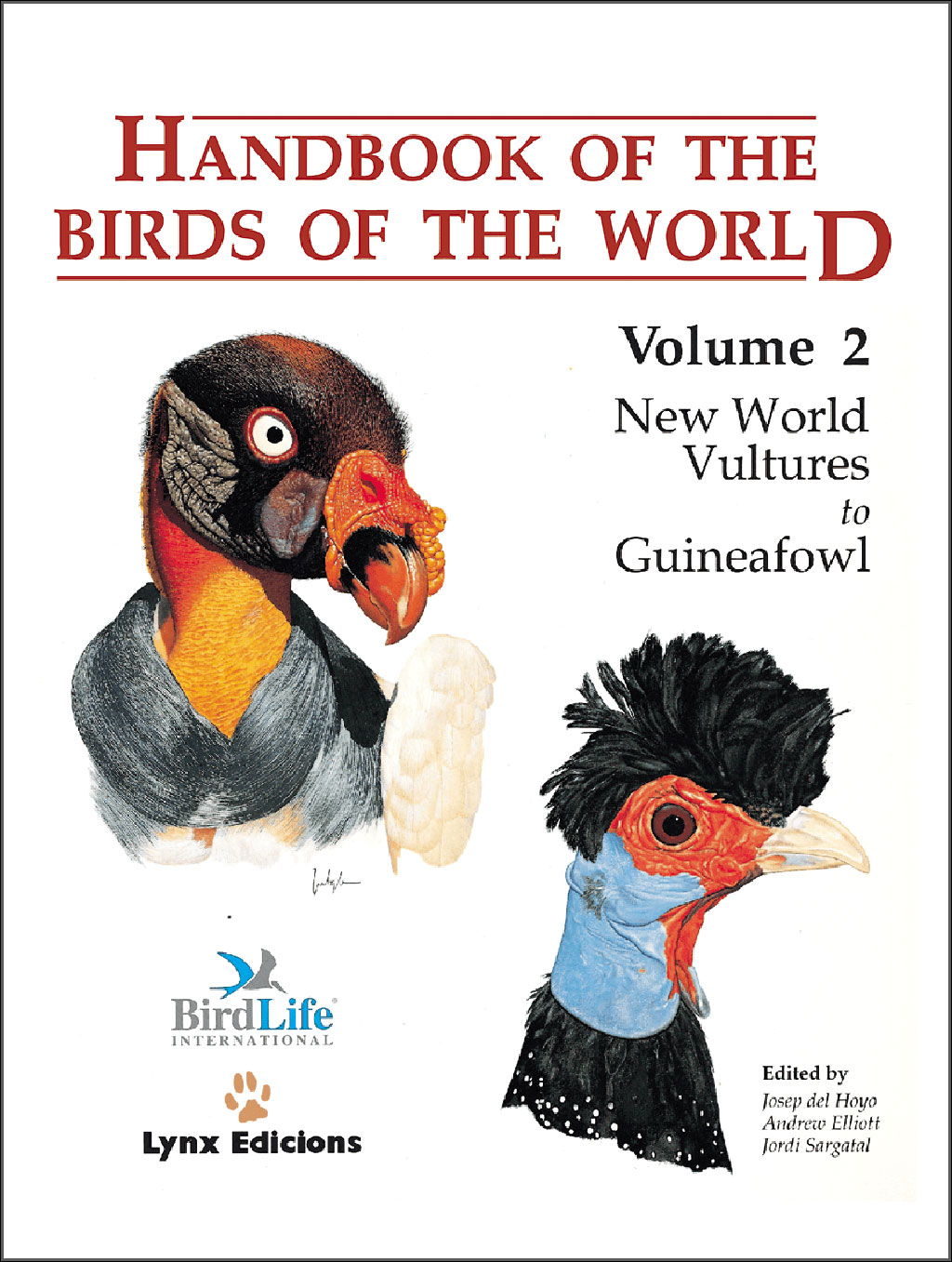 HANDBOOK OF THE BIRDS OF THE WORLD, VOL. 2. NEW WORLD VULTURES TO GUINEAFOWL
