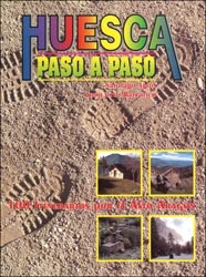 HUESCA PASO A PASO 100 INTINERARIOS POR EL ALTO ARAGÓN 1