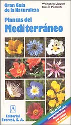 GRAN GUÍA DE LA NATURALEZA. PLANTAS DEL MEDITERRÁNEO. CÓMO RECONOCER E IDENTIFICAR LAS FANERÓGAMAS MÁS IMPORTANTES. 3ª ED. 1