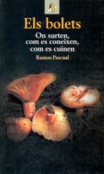 ELS BOLETS. ON SURTEN, COM ES CONEIXEN, COM ES CUINEN