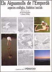 ELS AIGUAMOLLS DE L'EMPORDÀ. ASPECTES ECOLÒGICS, HISTÒRICS I SOCIALS 1