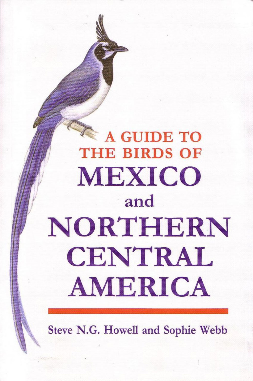A GUIDE TO THE BIRDS OF MEXICO AND NORTHERN CENTRAL AMERICA