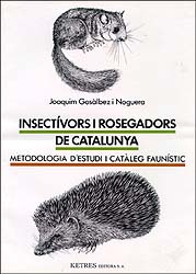 INSECTÍVORS I ROSEGADORS DE CATALUNYA. METODOLOGIA D'ESTUDI I CATÀLEG FAUNÍSTIC 1