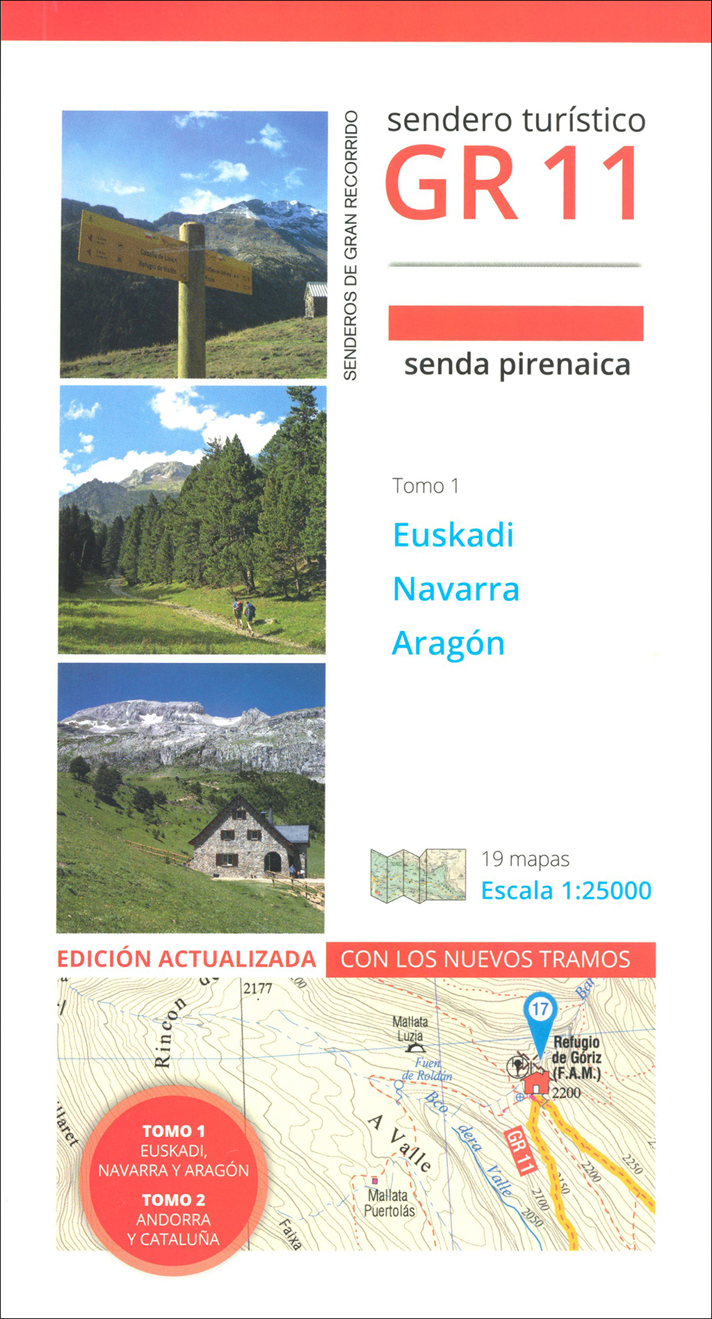 GR11. SENDA PIRENAICA DE MAR A MAR. EUSKADI. NAVARRA. ARAGÓN. VOL. 1                           1