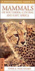 A PHOTOGRAPHIC GUIDE TO MAMMALS OF SOUTHERN, CENTRAL AND EAST AFRICA