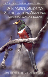 ABA/LANE BIRDFINDING GUIDE. A BIRDER'S GUIDE TO SOUTHEASTERN ARIZONA