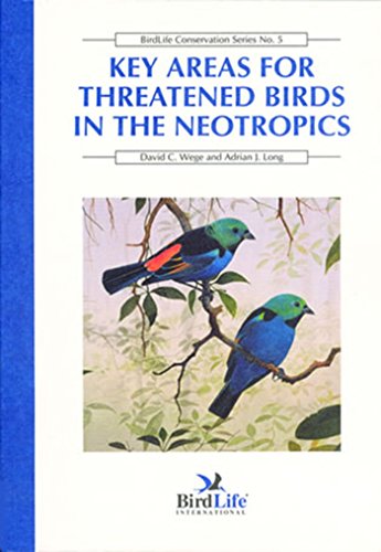 BIRDLIFE CONSERVATION SERIES, 5. KEY AREAS FOR THREATENED BIRDS IN THE NEOTROPICS