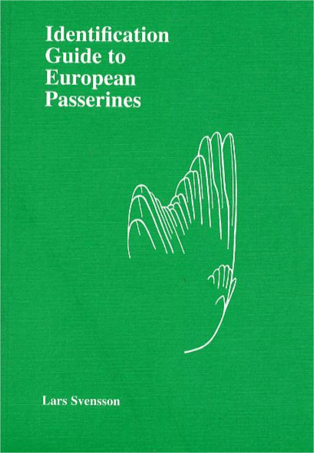 IDENTIFICATION GUIDE TO EUROPEAN PASSERINES