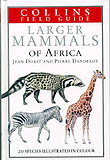 COLLINS FIELD GUIDE. LARGER MAMMALS OF AFRICA.