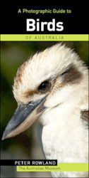 A PHOTOGRAPHIC GUIDE TO BIRDS OF AUSTRALIA