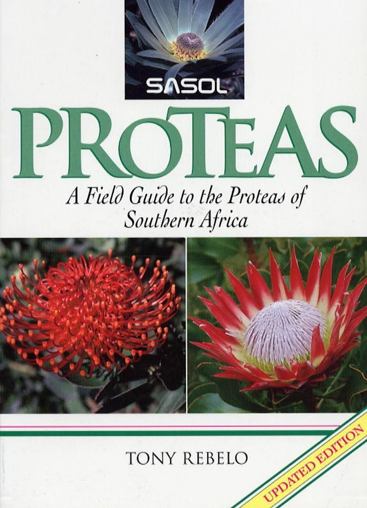 PROTEAS: A FIELD GUIDE TO THE PROTEAS OF SOUTHERN AFRICA